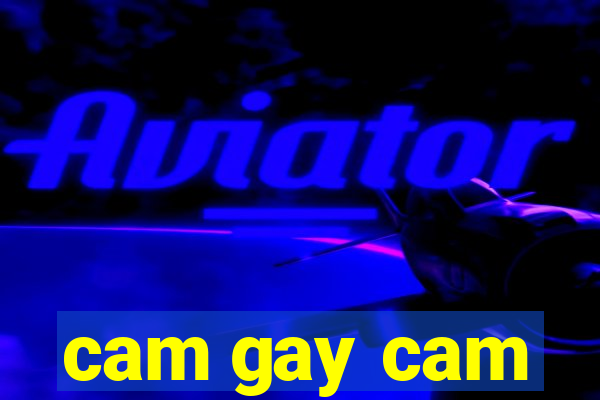 cam gay cam